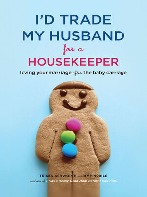 cover image of I'd Trade My Husband for a Housekeeper